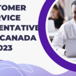 CUSTOMER SERVICE REPRESENTATIVE JOB IN CANADA 2023