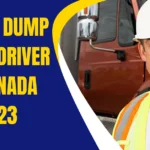 JOB OF DUMP TRUCK DRIVER IN CANADA 2023