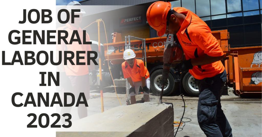 JOB OF GENERAL LABOURER IN CANADA 2023