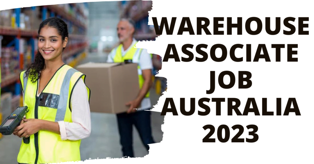 WAREHOUSE ASSOCIATE JOB AUSTRALIA 2023